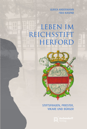 Leben im Reichsstift Herford von Andermann,  Ulrich, Kaspar,  Fred