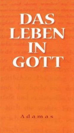 Das Leben in Gott von Becker,  Klaus M