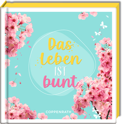 Das Leben ist bunt von Defaux,  Tina, Paehl,  Nora