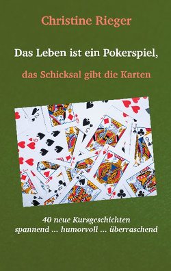 Das Leben ist ein Pokerspiel, von Rieger,  Christine