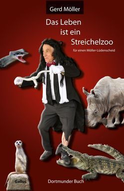 Das Leben ist ein Streichelzoo von Dr. Flüggen,  Christiane, Dr. Möller,  Gerd, Gallus,  Peter, Weissenborn,  Michael