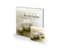 Das Leben ist eine Boulebahn von Heidenreich,  Wolfram, Siebald,  Manfred