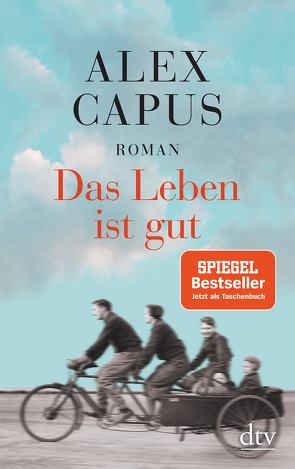 Das Leben ist gut von Capus,  Alex