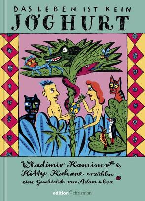 Das Leben ist kein Joghurt von Kahane,  Kitty, Kaminer,  Wladimir