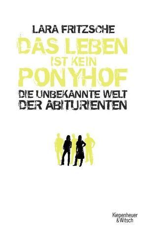 Das Leben ist kein Ponyhof von Fritzsche,  Lara