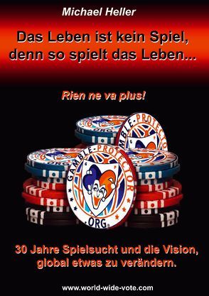 Das Leben ist kein Spiel, denn so spielt das Leben…. von Heller,  Michael