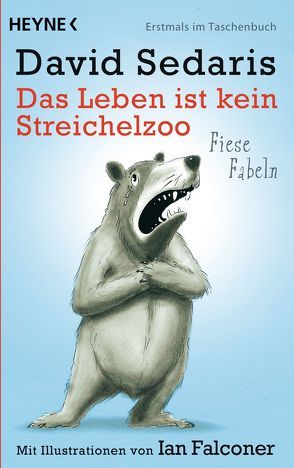 Das Leben ist kein Streichelzoo von Deggerich,  Georg, Sedaris,  David