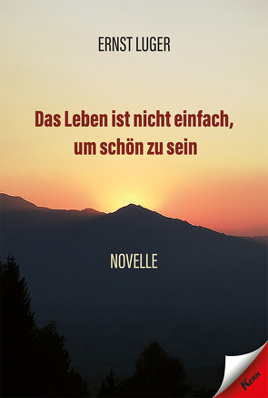 Das Leben ist nicht einfach, um schön zu sein von Luger,  Ernst