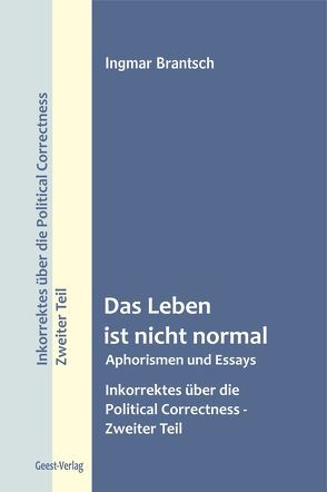 Das Leben ist nicht normal von Brantsch,  Ingmar