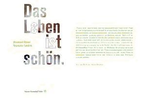 Das Leben ist schön von Achs,  Christian, Dahlke,  Margit, Dahlke,  Ruediger, Fürnschuß-Hofer,  Simone, Koenig,  Michaela, Städtler-Ley,  Stefan, Wunderlich,  Thomas