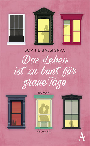 Das Leben ist zu bunt für graue Tage von Bassignac,  Sophie, Steinitz,  Claudia