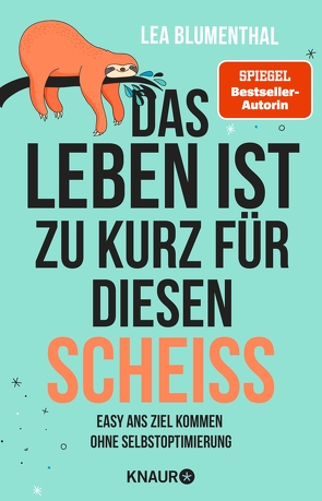 Das Leben ist zu kurz für diesen Scheiß von Blumenthal,  Lea