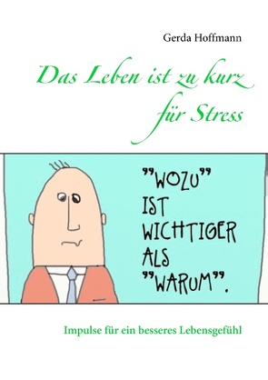 Das Leben ist zu kurz für Stress von Hoffmann,  Gerda