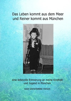 Das Leben kommt aus dem Meer – und Reiner kommt aus München von Borner,  Reiner