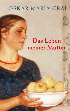 Das Leben meiner Mutter von Graf,  Oskar Maria