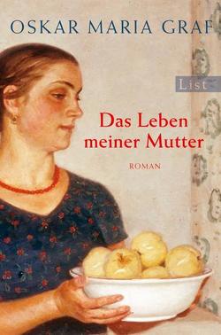 Das Leben meiner Mutter von Graf,  Oskar Maria