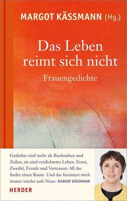 Das Leben reimt sich nicht von Chirer-Geyer,  Panka, Käßmann,  Margot