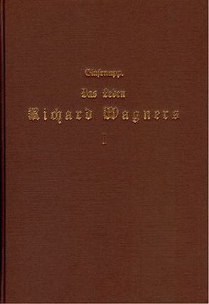 Das Leben Richard Wagners von Glasenapp,  Carl F