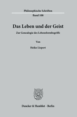 Das Leben und der Geist. von Liepert,  Heiko