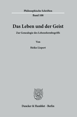 Das Leben und der Geist. von Liepert,  Heiko