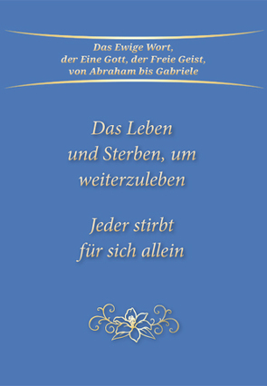 Das Leben und Sterben, um weiterzuleben von Gabriele