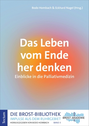 Das Leben vom Ende her denken von Hombach,  Bodo, Nagel,  Eckhard