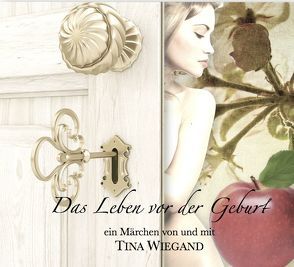 Das Leben vor der Geburt von Wiegand,  Tina