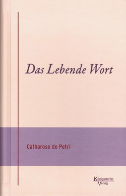 Das Lebende Wort von de Petri,  Catharose