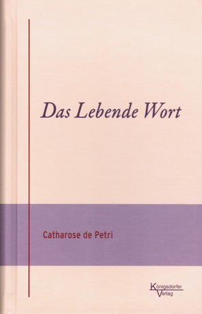 Das Lebende Wort von de Petri,  Catharose