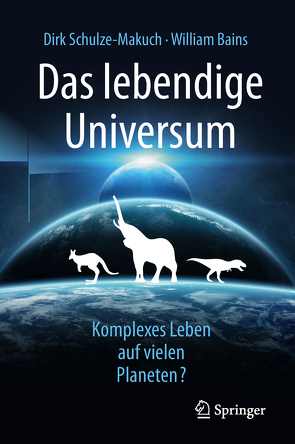 Das lebendige Universum von Bains,  William, Gerl,  Bernhard, Schulze-Makuch,  Dirk