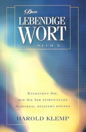 Das Lebendige Wort / Das Lebendige Wort (Buch 2) von Klemp,  Harold