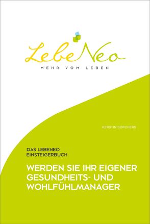 Das LebeNeo Einsteigerbuch von Borchers,  Kerstin