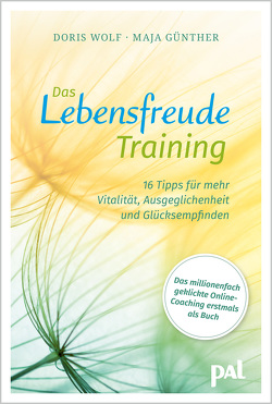 Das Lebensfreude-Training von Günther,  Maja, Wolf,  Doris