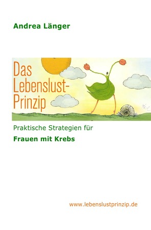 Das Lebenslust-Prinzip von Länger,  Andrea