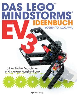 Das LEGO®-MINDSTORMS-EV3-Ideenbuch von Isogawa,  Yoshihito