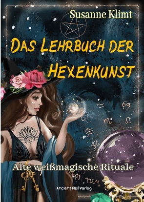 Das Lehrbuch der Hexenkunst von Klimt,  Susanne