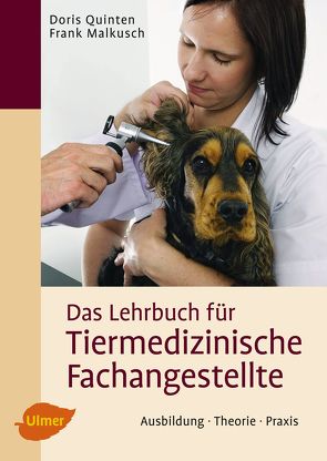 Das Lehrbuch für Tiermedizinische Fachangestellte von Malkusch,  Frank, Quinten,  Doris