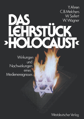 Das Lehrstück „Holocaust“ von Ahren,  Yizhak