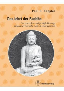 Das lehrt der Buddha von Köppler,  Paul H