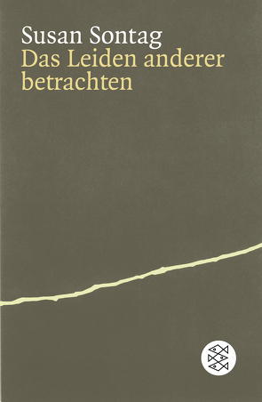 Das Leiden anderer betrachten von Kaiser,  Reinhard, Sontag,  Susan