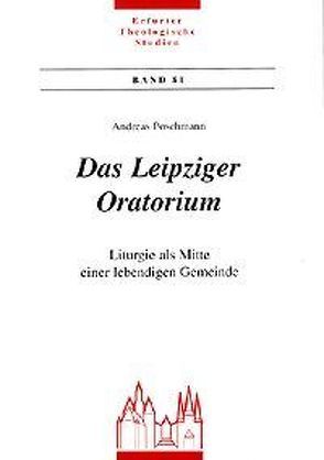 Das Leipziger Oratorium von Poschmann,  Andreas