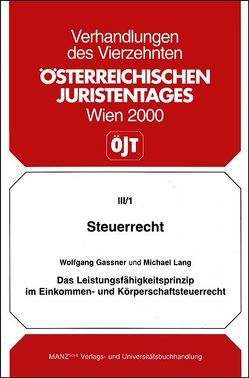 Das Leistungsfähigkeitsprinzip im Einkommen- u.Körperschafts- steuerrecht von Gassner,  Wolfgang, Lang,  Michael