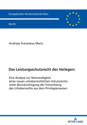 Das Leistungsschutzrecht des Verlegers von Mann,  Andreas