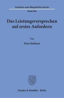 Das Leistungsversprechen auf erstes Anfordern. von Hoffman,  Piotr