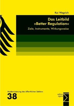 Das Leitbild »Better Regulation« von Wegrich,  Kai