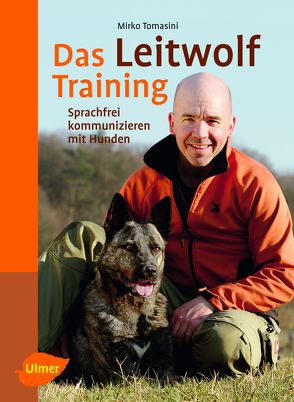 Das Leitwolf-Training von Tomasini,  Mirko