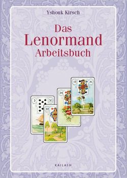 Das Lenormand-Arbeitsbuch von Kirsch,  Yshouk Ursula