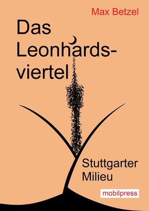 Das Leonhardsviertel von Betzel,  Max