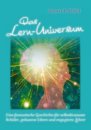 Das Lern-Universum von Hölzl,  Annett E.