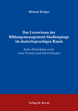 Das Lernwissen der Bildungsmanagement-Studiengänge im deutschsprachigen Raum von Krüger,  Michael